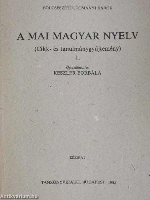 A mai magyar nyelv I.