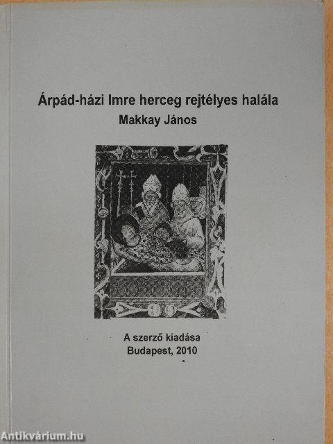 Árpád-házi Imre herceg rejtélyes halála