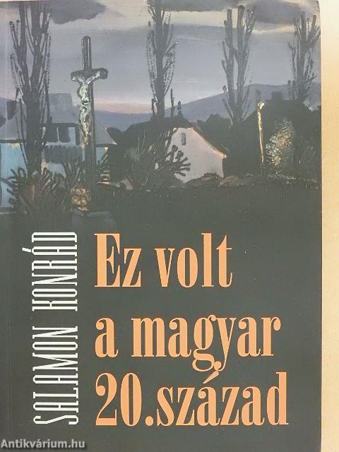 Ez volt a magyar 20. század