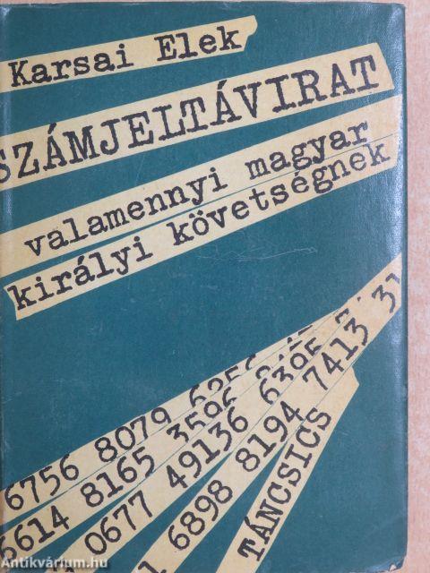 Számjeltávirat valamennyi magyar királyi követségnek