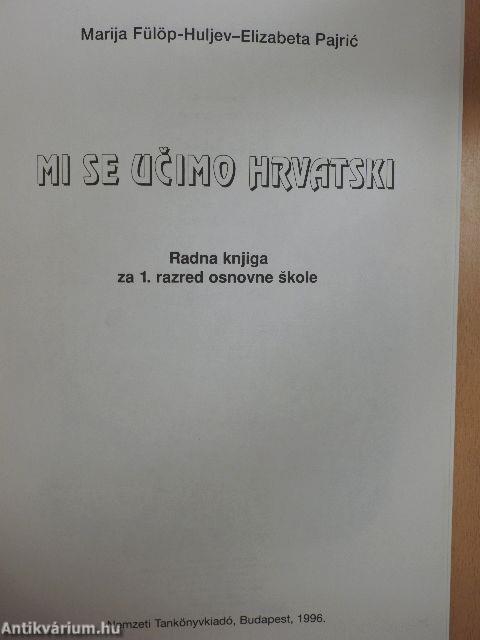 Mi se ucimo hrvatski 1. - Radna knjiga