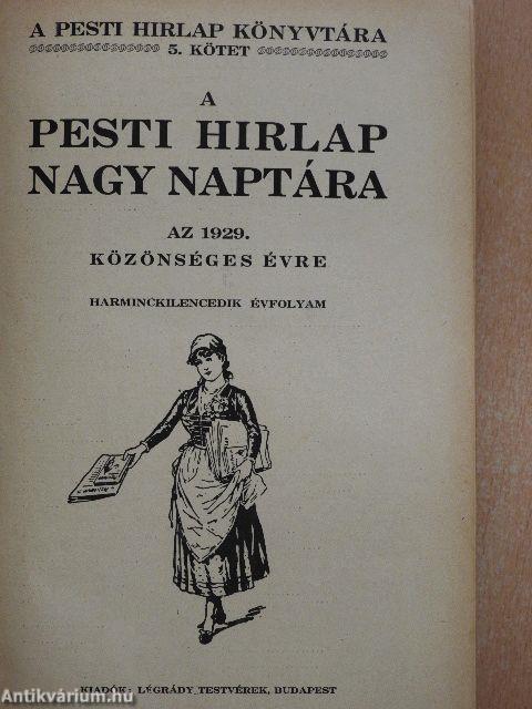 A Pesti Hirlap Nagy Naptára az 1929. közönséges évre