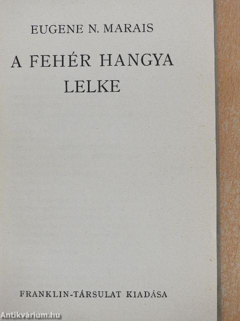 A fehér hangya lelke