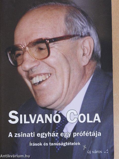 Silvano Cola - A zsinati egyház egy prófétája