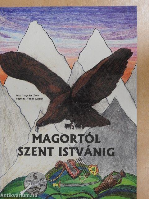 Magortól Szent Istvánig