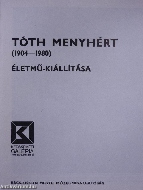 Tóth Menyhért (1904-1980) életmű-kiállítása