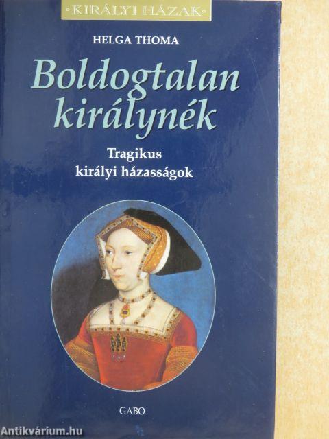 Boldogtalan királynék