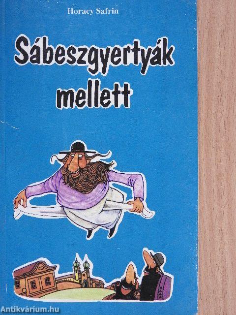 Sábeszgyertyák mellett