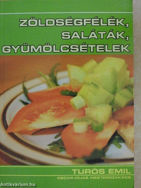 Zöldségfélék, saláták, gyümölcsételek