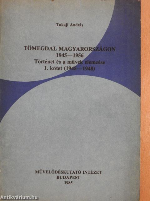 Tömegdal Magyarországon 1945-1956 I. (dedikált példány)