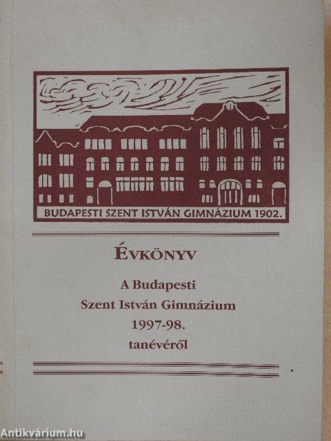 Évkönyv a Budapesti Szent István Gimnázium 1997-98. tanévéről