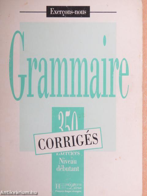 Grammaire - 350 Exercices - Niveau débutant