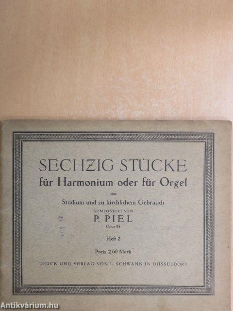 Sechzig Stücke für Harmonium oder für Orgel 2.