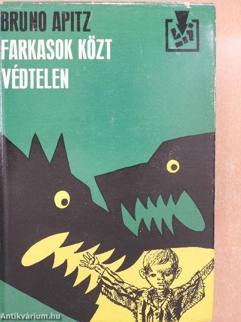 Farkasok közt, védtelen