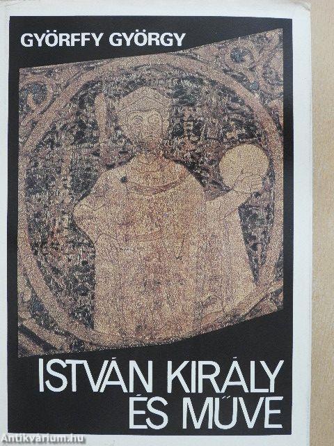 István király és műve