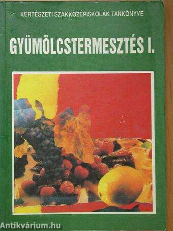 Gyümölcstermesztés I.