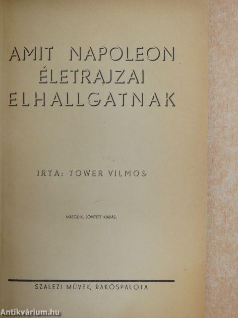 Amit Napoleon életrajzai elhallgatnak