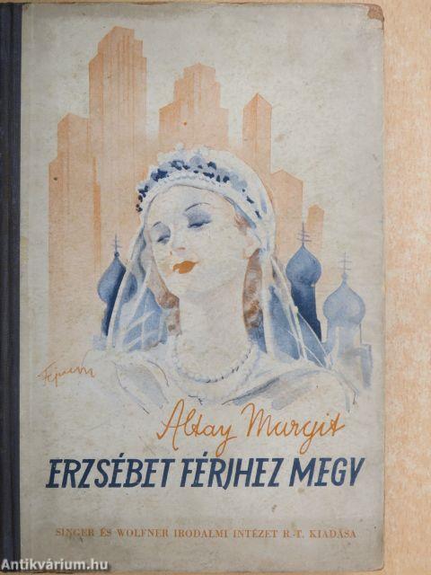 Erzsébet férjhez megy