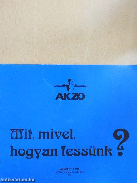 Mit, mivel, hogyan fessünk?