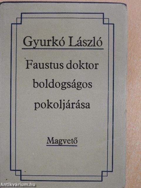 Faustus doktor boldogságos pokoljárása