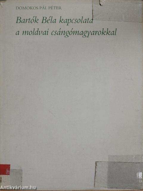 Bartók Béla kapcsolata a moldvai csángómagyarokkal