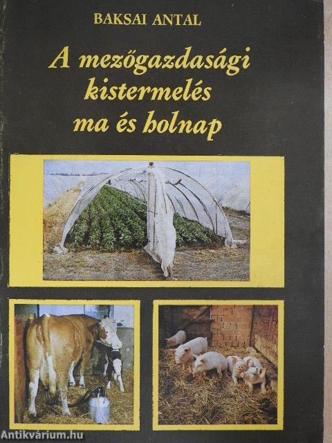 A mezőgazdasági kistermelés ma és holnap