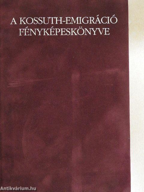 A Kossuth-emigráció fényképeskönyve - CD-vel