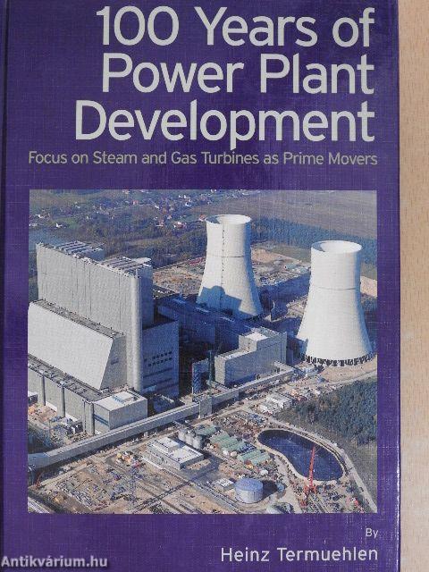 100 Years of Power Plant Development