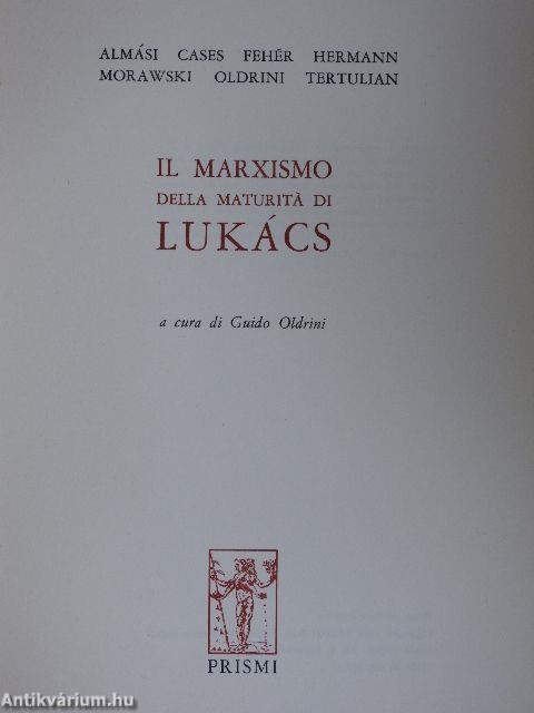 Il Marxismo della Maturitá di Lukács