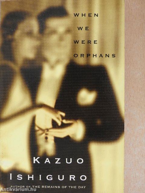 When We Were Orphans