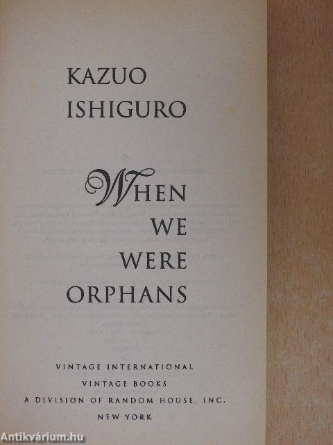 When We Were Orphans