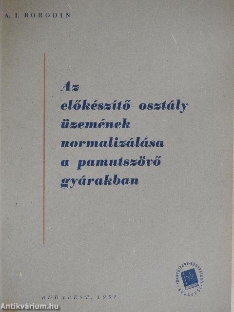 Az előkészítő osztály üzemének normalizálása a pamutszövő gyárakban