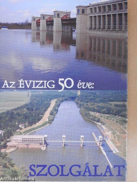 Az ÉVIZIG 50 éve: Szolgálat