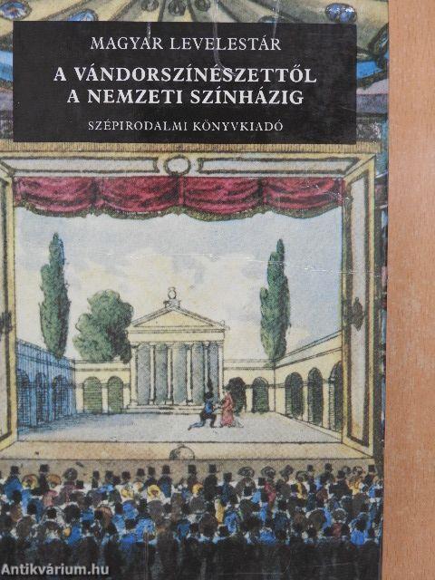 A vándorszínészettől a Nemzeti Színházig