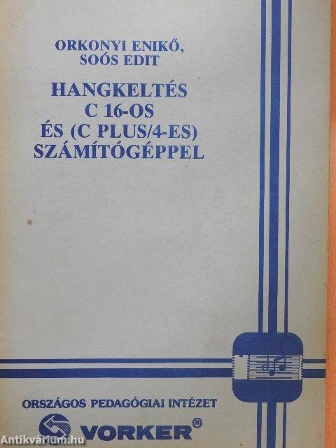 Hangkeltés C 16-os és (C Plus/4-es) számítógéppel