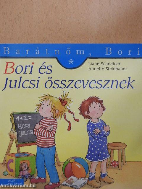 Bori és Julcsi összevesznek