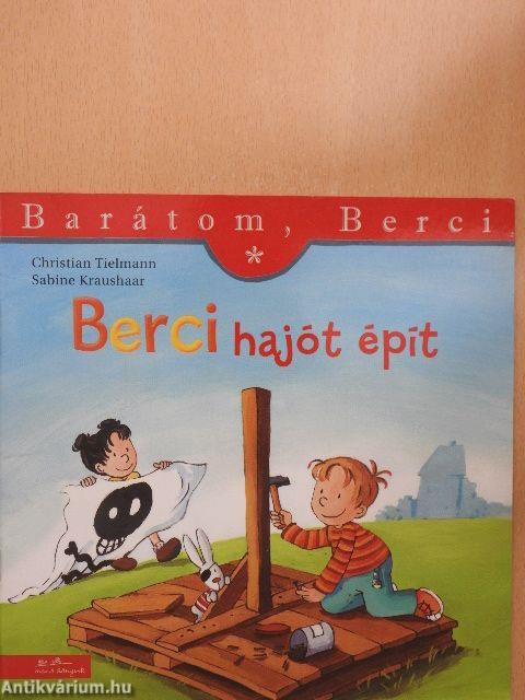 Berci hajót épít