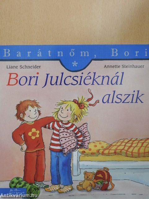 Bori Julcsiéknál alszik