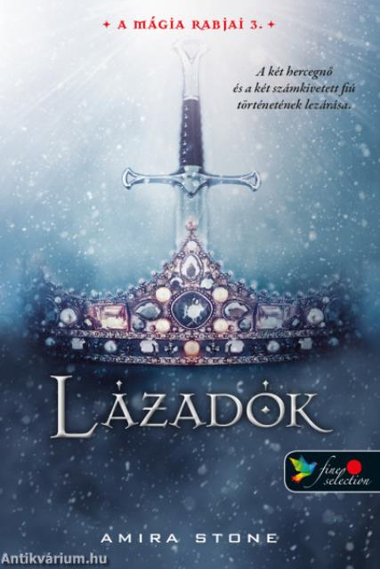 Lázadók (A mágia rabjai 3.)