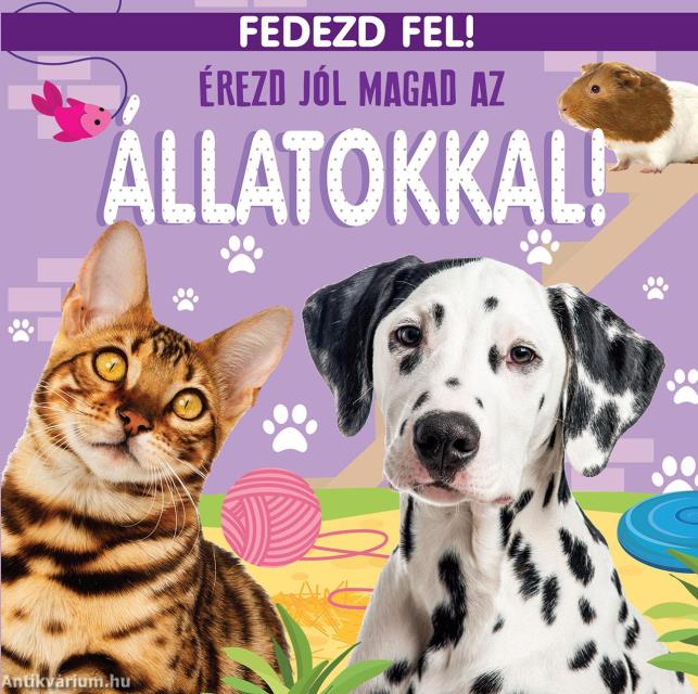 Fedezd fel! Érezd jól magad az állatokkal