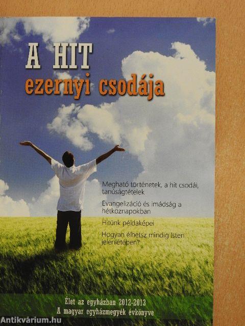 A hit ezernyi csodája