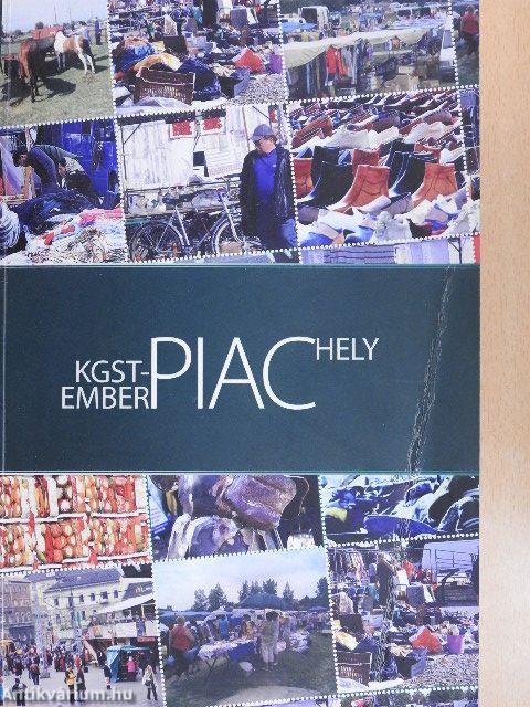 Piachely/Kgst-piac/Emberpiac