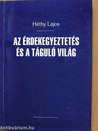 Az érdekegyeztetés és a táguló világ