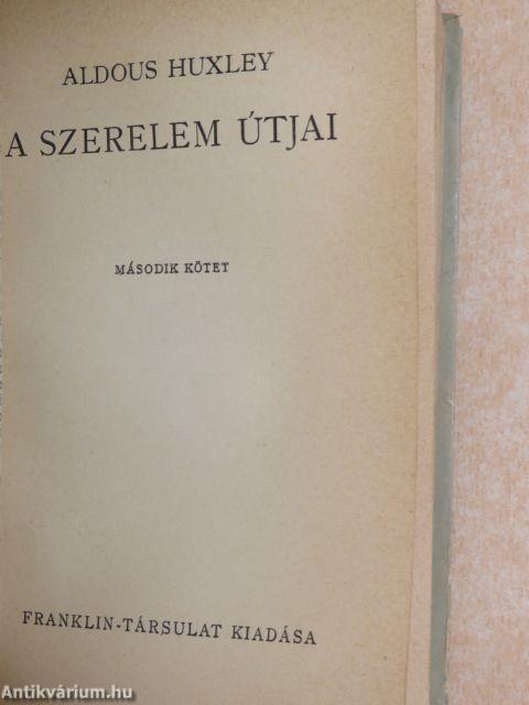 A szerelem útjai I-II.