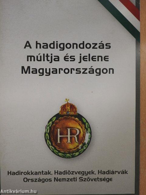 A hadigondozás múltja és jelene Magyarországon