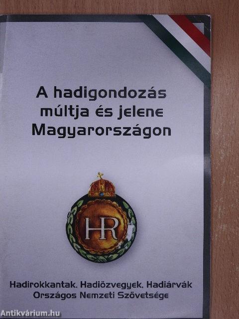 A hadigondozás múltja és jelene Magyarországon