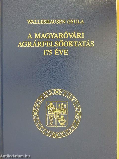 A magyaróvári agrárfelsőoktatás 175 éve - Képmelléklettel