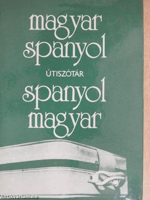 Magyar-spanyol/spanyol-magyar útiszótár