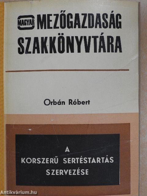 A korszerű sertéstartás szervezése