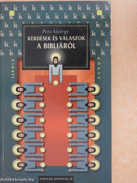 Kérdések és válaszok a Bibliáról